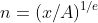 n=(x/A)^{1/e}