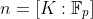 n=[K:\mathbb{F}_p]