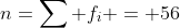 n=\sum f_i = 56