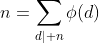 n=\sum_{d\mid n}\phi(d)