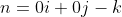 n=0i+0j-k