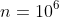 n=10^6