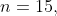 n=15,~m=10,~\&~N=6