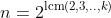 n=2^{\text{lcm}(2,3,..,k)}