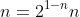 n=2^{1-n}n