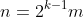 n=2^{k-1}m