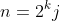 n=2^kj