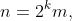 n=2^km,