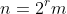 n=2^rm