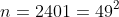 n=2401=49^2