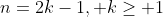 n=2k-1, k\geq 1