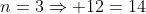 n=3\Rightarrow 12=14