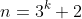 n=3^k+2