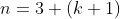 n=3+(k+1)
