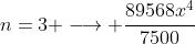 n=3 \longrightarrow \frac{89568x^4}{7500}