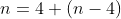 n=4+(n-4)