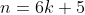 n=6k+5