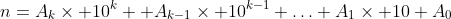 n=A_k\times 10^k +A_{k-1}\times 10^{k-1}+\ldots+A_1\times 10+A_0