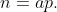 n=ap.