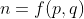 n=f(p,q)