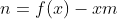 n=f(x)-xm