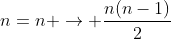 n=n \rightarrow \frac{n(n-1)}{2}