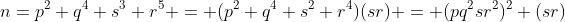n=p^2 q^4 s^3 r^5 = (p^2 q^4 s^2 r^4)(sr) = (pq^2sr^2)^2 (sr)
