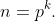 n=p^k.