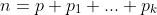 n=p+p_1+...+p_k