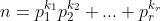 n=p_{1}^{k_{1}}p_{2}^{k_{2}} ... p_{r}^{k_{r}}