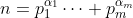 n=p_1^{\alpha_1}\cdots p_m^{\alpha_m}