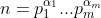 n=p_1^{\alpha_1}...p_m^{\alpha_m}