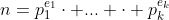 n=p_1^{e_1}\cdot ... \cdot p_k^{e_k}