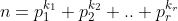 n=p_1^{k_1} p_2^{k_2} .. p_r^{k_r}