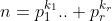 n=p_1^{k_1}.. p_r^{k_r}