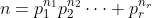 n=p_1^{n_1}p_2^{n_2}\dots p_r^{n_r}