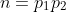 n=p_1p_2