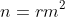 n=rm^2