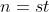 n=st