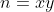 n=xy