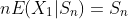 nE(X_1|S_n)=S_n