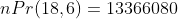 nPr(18,6)=13366080