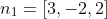 n_{1}=[3,-2,2]