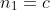 n_{1}=c