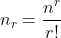 n_{r}=\frac{n^r}{r!}