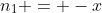 n_1 = -x