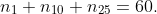 n_1+n_{10}+n_{25}=60.