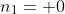 n_1= 0