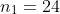 n_1=24