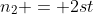 n_2 = 2st